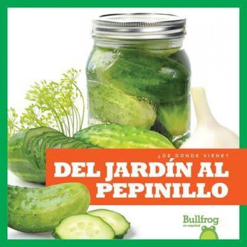 Del Jardín Al Pepinillo - +De Dónde Viene?