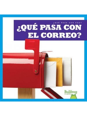 +Qué Pasa Con El Correo? - +Qué Pasa Con Eso?