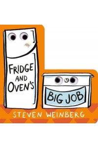 Fridge and Oven's Big Job - Big Jobs Books