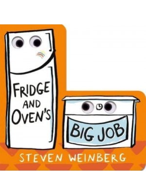 Fridge and Oven's Big Job - Big Jobs Books
