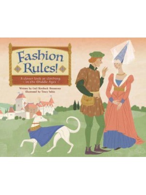 Fashion Rules! A Closer Look at Clothing in the Middle Ages