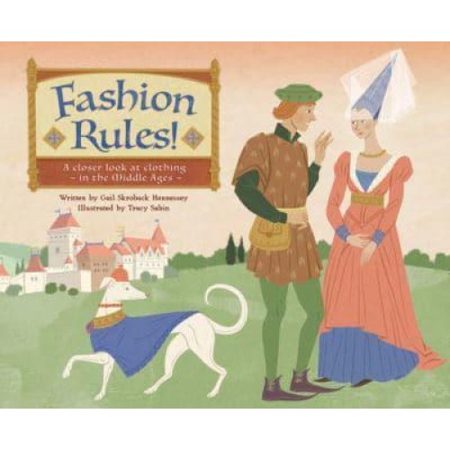 Fashion Rules! A Closer Look at Clothing in the Middle Ages