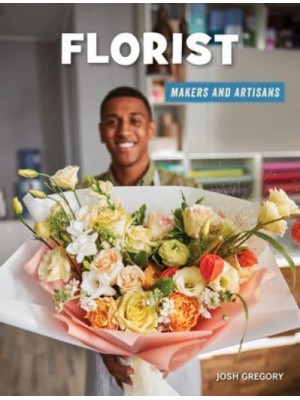 Florist - 21st Century Skills Library: Makers and Artisans