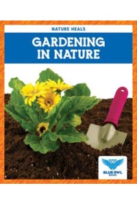 Gardening in Nature - Nature Heals
