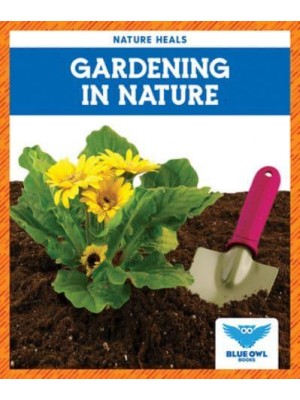 Gardening in Nature - Nature Heals