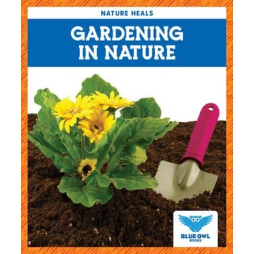 Gardening in Nature - Nature Heals
