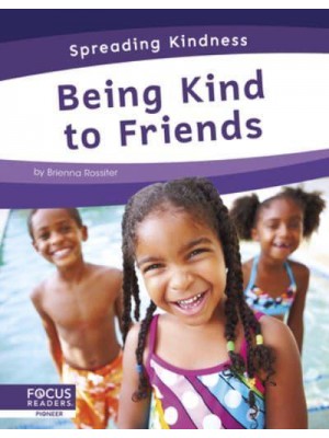 Being Kind to Friends - Spreading Kindness