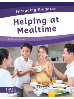 Helping at Mealtime - Spreading Kindness