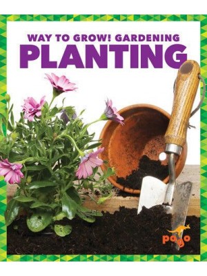 Planting - Way to Grow! Gardening
