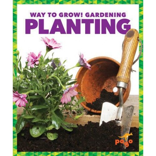 Planting - Way to Grow! Gardening