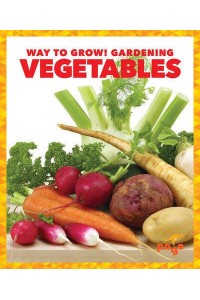 Vegetables - Way to Grow! Gardening