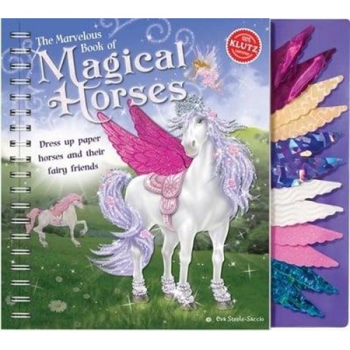 The Marvelous Book of Magical Horses - Klutz