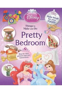 Pretty Bedroom Things to Make and Do - Disney Princess