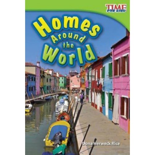 Homes Around the World - Time for Kids(r) Nonfiction Readers
