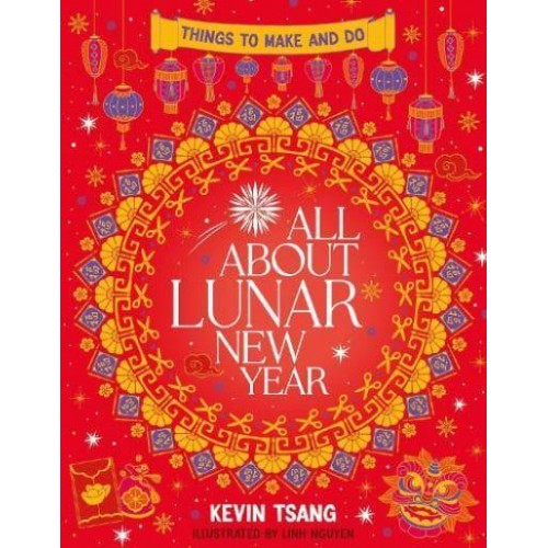 All About Lunar New Year: Things to Make and Do