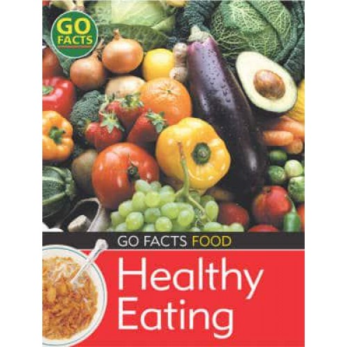 Healthy Eating - Go Facts.