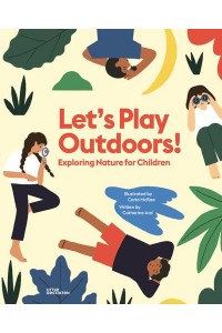 Let's Play Outdoors! Exploring Nature for Children