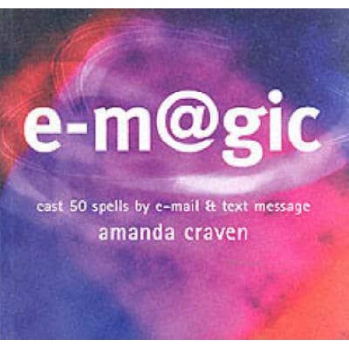 E-M@gic Cast 50 Spells by E-Mail & Text Message