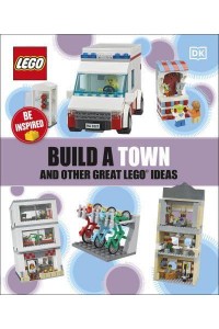 Make a Town and Other Great LEGO Ideas