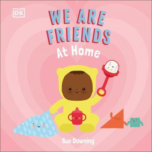 We Are Friends: At Home Friends Can Be Found Everywhere We Look - We Are Friends