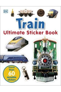 Train Ultimate Sticker Book - Ultimate Sticker Book