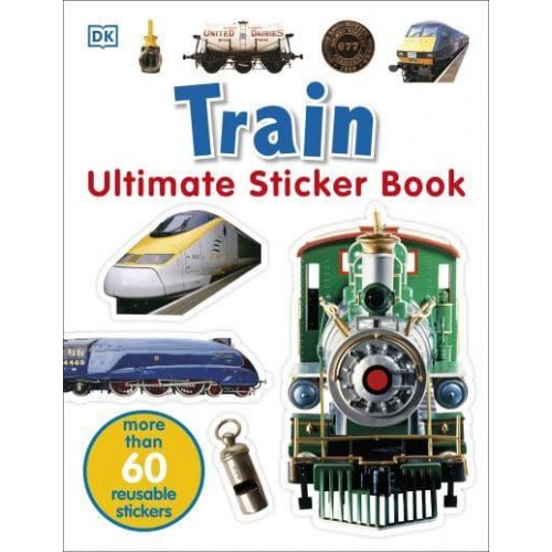 Train Ultimate Sticker Book - Ultimate Sticker Book