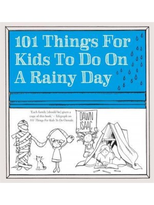 101 Things for Kids to Do on a Rainy Day