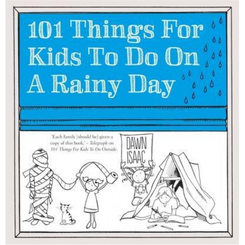 101 Things for Kids to Do on a Rainy Day