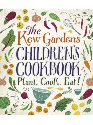 The Kew Gardens Children's Cookbook