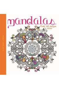 My Art Book to Colour: Mandalas