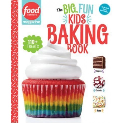 The Big, Fun Kids Baking Book - Food Network Magazine's Kids Cookbooks