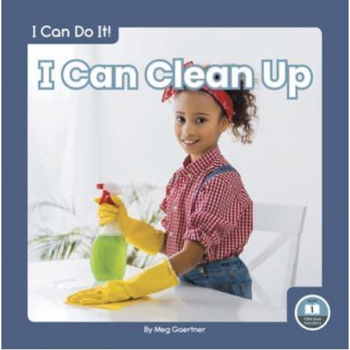 I Can Clean Up - I Can Do It!