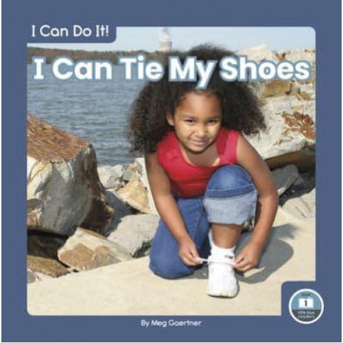 I Can Tie My Shoes - I Can Do It!