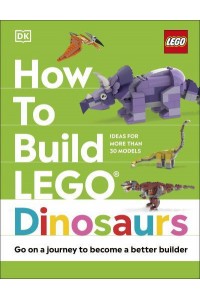 How to Build LEGO Dinosaurs Go on a Journey to Become a Better Builder