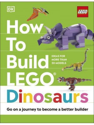 How to Build LEGO Dinosaurs Go on a Journey to Become a Better Builder