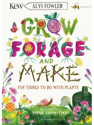 Grow, Forage and Make