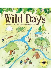 Wild Days Outdoor Play for Young Adventurers