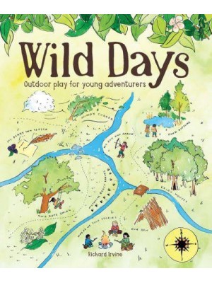 Wild Days Outdoor Play for Young Adventurers