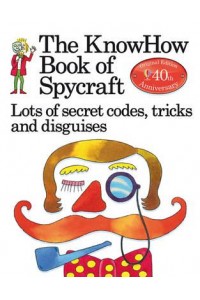The KnowHow Book of Spycraft - Know Hows