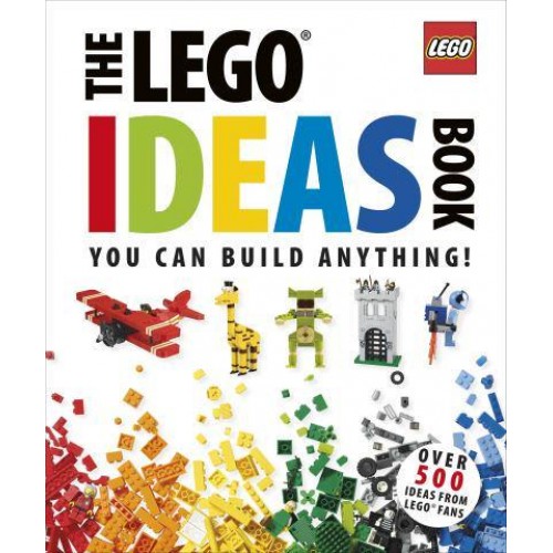 The LEGO Ideas Book You Can Build Anything!