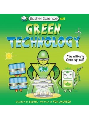 Green Technology - Basher Science Mini
