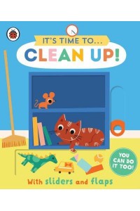 It's Time To...clean Up! You Can Do It Too! - It's Time To...