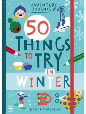 50 Things to Try in Winter - Adventure Journal