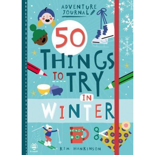 50 Things to Try in Winter - Adventure Journal