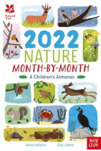 2022 Nature Month-by-Month A Children's Almanac