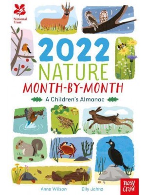 2022 Nature Month-by-Month A Children's Almanac
