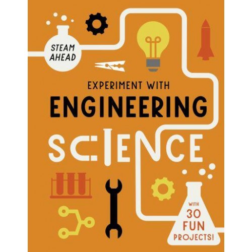 Experiment With Engineering Science - STEAM Ahead