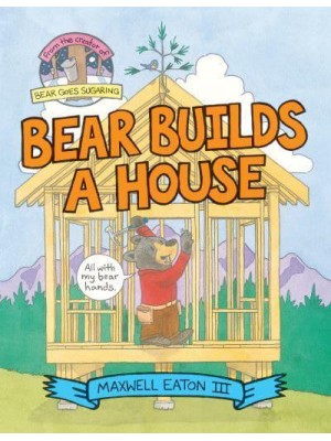 Bear Builds a House