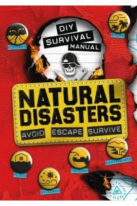 Natural Disasters Avoid, Escape, Survive - DIY Survival Manual