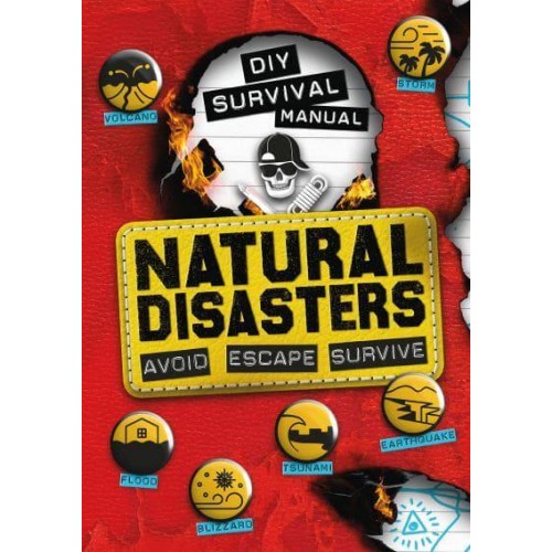Natural Disasters Avoid, Escape, Survive - DIY Survival Manual